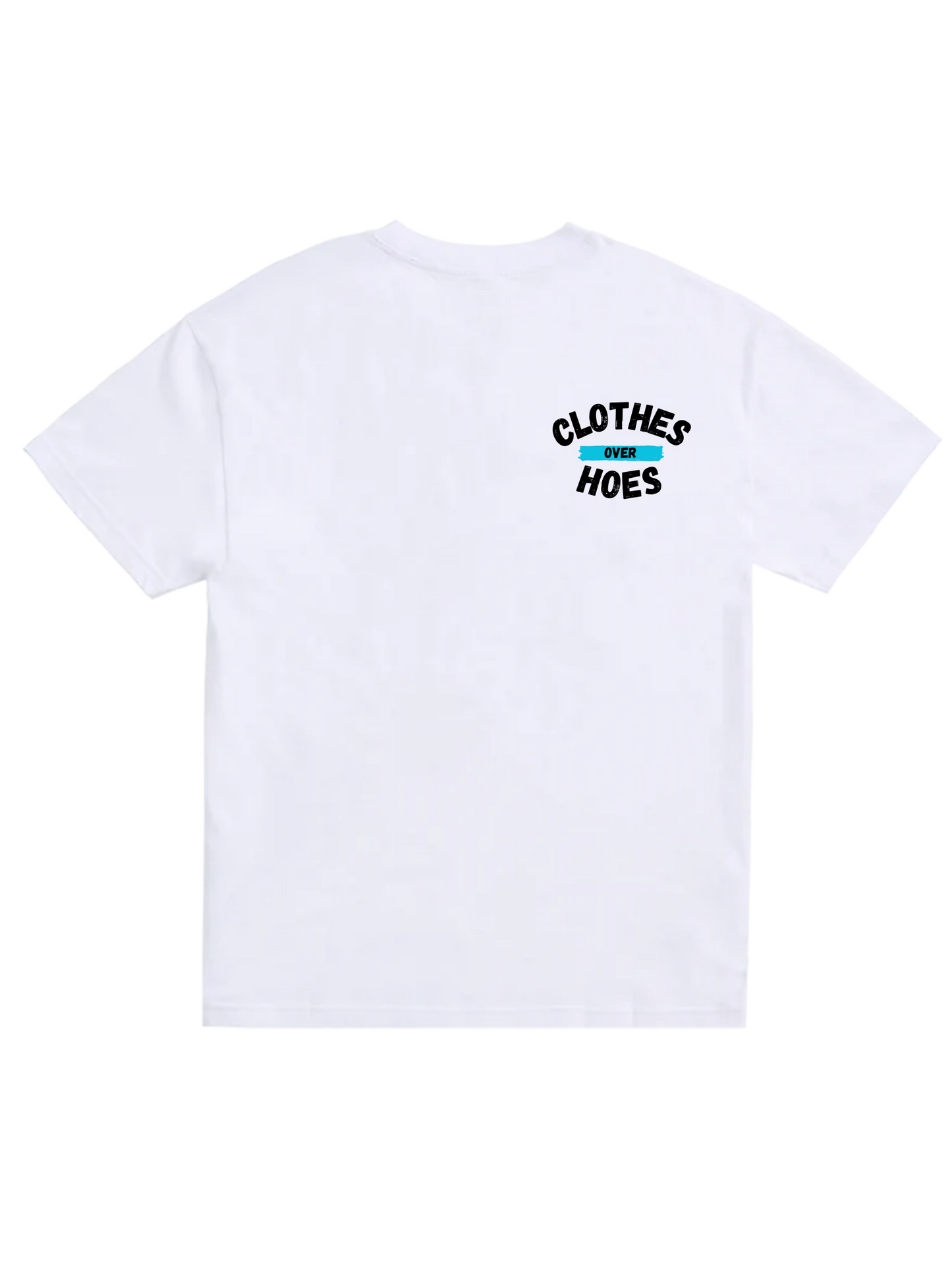 Clothes Over Hoes T-Shirt